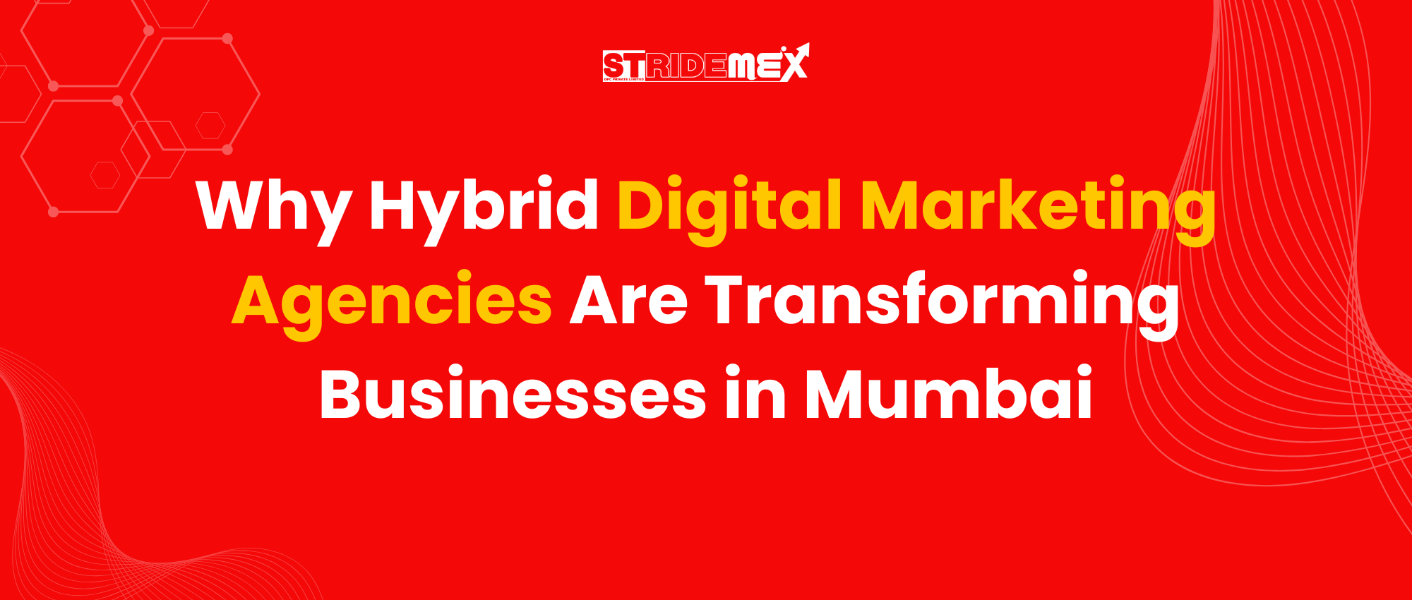 Why Hybrid Digital Marketing Agencies Are Transforming Businesses in Mumbai